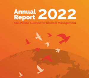 Annual Report 2022 Asia Pacific Alliance for Disaster Management